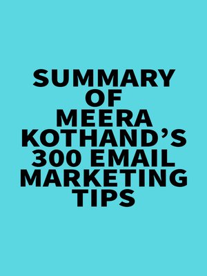 cover image of Summary of Meera Kothand'S 300 Email Marketing Tips